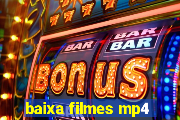 baixa filmes mp4